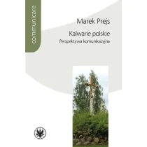 Kalwarie polskie Perspektywa komunikacyjna