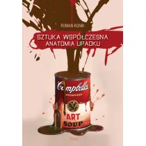 Sztuka wsp�czesna. Anatomia upadku