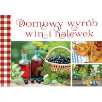 Domowy wyrb win i nalewek