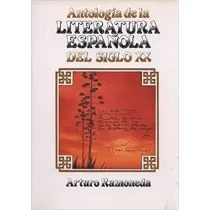 Antologia de la literatura espanola XX s.