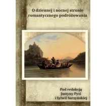 O dziennej i nocnej stronie romantycznego podr�owania