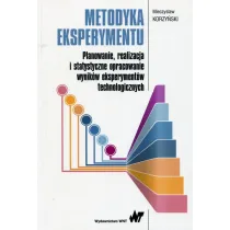 Metodyka eksperymentu. Planowanie, realizacja i statystyczne opracowanie wynik�w eksperyment�w technologicznych