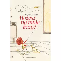 Mo�esz na mnie liczy�