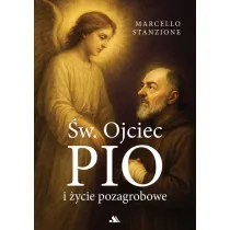 �w. Ojciec Pio i �ycie pozagrobowe