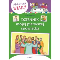Dziennik mojej pierwszej spowiedzi. Laboratorium wiary