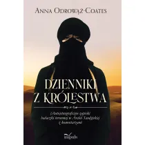 Dzienniki z Kr�lestwa. (Auto)etnograficzne zapiski badaczki terenowej w Arabii Saudyjskiej z komentarzami