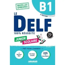 DELF 100% reussite B1 Junior et Scolaire