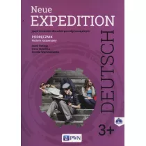 Neue Expedition Deutsch 3+. Podr�cznik + 2 CD. Poziom rozszerzony. J�zyk niemiecki dla liceum i technikum. Szko�y ponadgimnazjalne