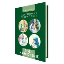Bo�e Narodzenie. Ilustrowany przewodnik