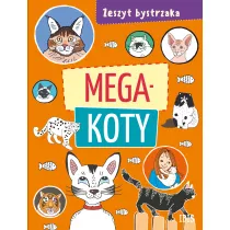 Mega koty. Zeszyt bystrzaka