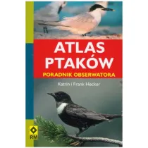 Atlas ptak�w. poradnik obserwatora