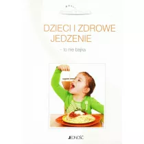 Zdrowie w piguce Dzieci i zdrowe jedzenie - to nie bajka