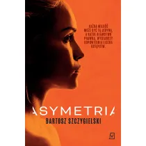 Asymetria. Alicja Mort. Tom 1