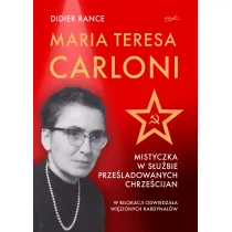 Maria Teresa Carloni: Mistyczka w s�u�bie prze�ladowanych chrze�cijan