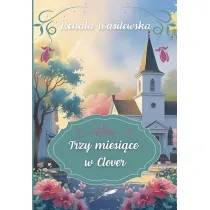 Trzy miesi�ce w Clover (barwione brzegi)