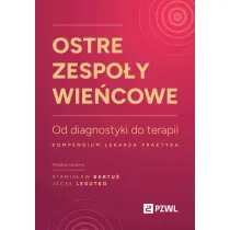 Ostre zespo�y wie�cowe. Od diagnostyki do terapii. Kompendium lekarza praktyka