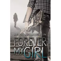 Forever My Girl. The Beaumont Series. Tom 1