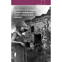 Ostatni �wiadkowie. Utwory solowe na g�os dzieci�cy