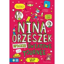 Nina Orzeszek. Epickie �wiatowe tournee
