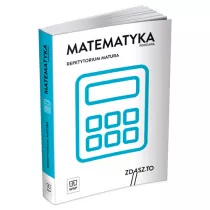 Matematyka. Repetytorium. Matura. Zakres podstawowy