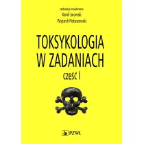 Toksykologia w zadaniach. Cz�� 1