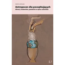 Antropocen dla pocz�tkuj�cych
