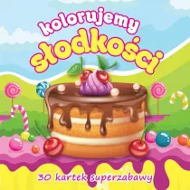 Kolorujemy sodkoci 30 kartek superzabawy