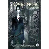 Ukochana. Obecno��. DC Horror