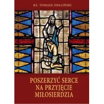 Poszerzy� serce na przyj�cie mi�osierdzia