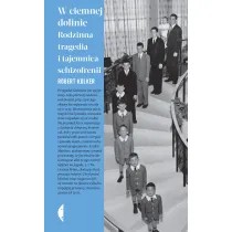 W ciemnej dolinie. Rodzinna tragedia i tajemnica schizofrenii
