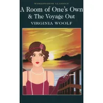A Room of One's Own & The Voyage Out. Wordsworth Classics wer. angielska