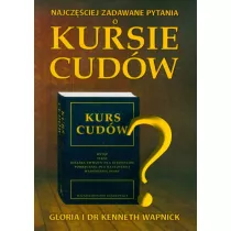 Najczciej zadawane pytania o kursie cudw
