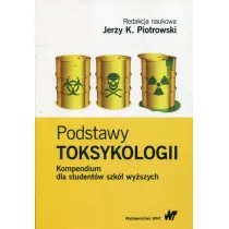 Podstawy toksykologii. Kompendium dla student�w szk� wy�szych