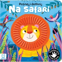 Na safari. Poznaj i dotknij. Ksieczka sensoryczna