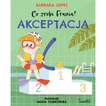 Akceptacja. Co zrobi Frania? Tom 3