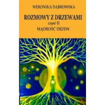 Rozmowy z drzewami cz. II M�dro�� drzew