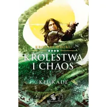 Kr�lestwa i chaos. Kroniki Mroku. Tom 4