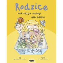 Rodzice. Instrukcja obsugi dla dzieci