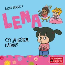 Lena. Czy ja jestem adna? Akademia Inteligentnego Malucha