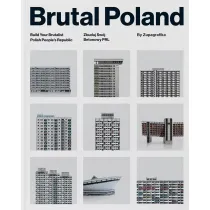 Brutal Poland. Zbuduj sw�j betonowy PRL