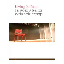 Cz�owiek w teatrze �ycia codziennego