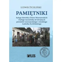 Pami�tniki by�ego dow�dcy Dzieci Warszawskich i by�ego naczelnika si� zbrojnych powiat�w warszawskiego i rawskiego