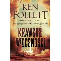 Kraw�d� wieczno�ci. Trylogia Stulecie. Tom 3