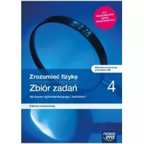 Zrozumie fizyk 4. Zbir zada z maturalnymi kartami pracy dla liceum oglnoksztaccego i technikum. Zakres rozszerzony