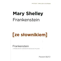 Frankenstein z podr�cznym s�ownikiem angielsko-polskim. Poziom B2/C1