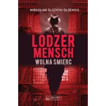 Lodzermensch. Wolna �mier�