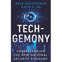 Tech.Gemony. Understanding the New National Security Economy