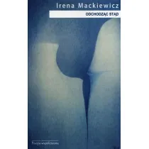Odchodz�c st�d . Tomik poezji wsp�czesnej