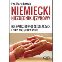 Niemiecki. Niezb�dnik j�zykowy dla opiekun�w os�b starszych i niepe�nosprawnych