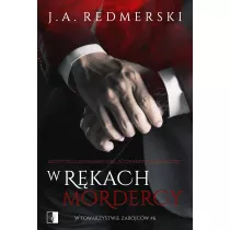 W r�kach mordercy. W towarzystwie zab�jc�w. Tom 6